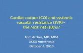 Cardiac output (CO) and systemic vascular resistance (SVR)–  the next vital signs?