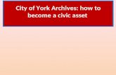 City of York Archives: how to become a civic asset