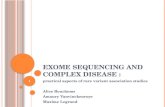 Exome sequencing  and  complex disease  :