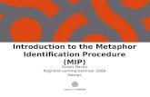 Introduction to the Metaphor Identification Procedure (MIP)