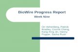 BioWire Progress Report Week Nine