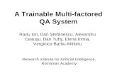 A Trainable Multi-factored QA System