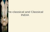 Pre-classical and Classical INDIA