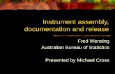 Instrument assembly, documentation and release