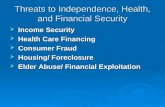 Threats to Independence, Health, and Financial Security