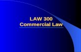 LAW 300 Commercial Law