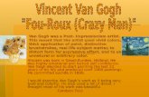 Vincent Van Gogh  "Fou-Roux (Crazy Man)"