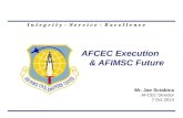 AFCEC Execution   & AFIMSC Future