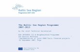 The Baltic Sea Region Programme  2007-2013 by the Joint Technical Secretariat