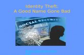 Identity Theft: A Good Name Gone Bad