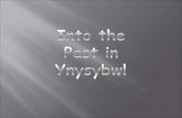Into the Past in  Ynysybwl