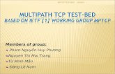 MULTIPATH TCP TEST-BED Based on IETF [1] working group MPTCP