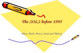 The SOLS before 1995