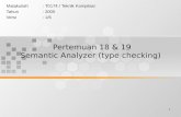 Pertemuan 18 & 19 Semantic Analyzer (type checking)