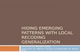 HIDING EMERGING PATTERNS WITH LOCAL RECODING GENERALIZATION