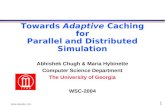 Towards  Adaptive  Caching for Parallel and Distributed Simulation