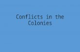 Conflicts in the Colonies