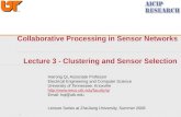 Collaborative Processing in Sensor Networks     Lecture 3 - Clustering and Sensor Selection