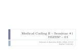Medical Coding II – Seminar #1 HI255P – 01