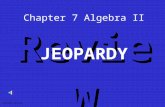 Chapter 7 Algebra II