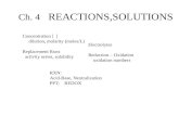Ch. 4    REACTIONS,SOLUTIONS