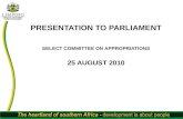 PRESENTATION TO PARLIAMENT SELECT COMMITTEE ON APPROPRIATIONS 25 AUGUST 2010
