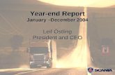 Year-end Report January –December 2004 Leif Östling President and CEO