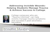 Addressing Invisible Wounds: Helping Students Manage Trauma & Achieve Success In College