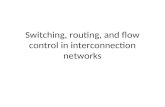 Switching, routing, and flow control in interconnection networks