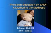 Physician Education on EHDI:  A Method to the Madness