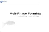 Melt-Phase Forming