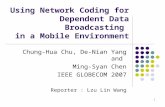 Using Network Coding for Dependent Data Broadcasting  in a Mobile Environment