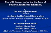 Use of E-Resources by the Students of  Babaria  Institute of Pharmacy