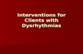 Interventions for Clients with Dysrhythmias