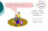 Sums and Things for Parents Monday 19 th  March Clapham Terrace Primary School