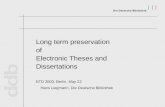Long term preservation of Electronic Theses and Dissertations ETD 2003, Berlin, May 22