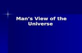 Man’s View of the Universe
