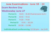 June Examinations - June 18 – 22 Exam Review Day  Wednesday June 27