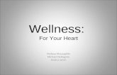 Wellness:  F or Your Heart