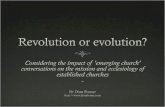 Revolution or evolution?