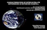 CHARACTERIZATION OF INTER-SATELLITE DIFFERENCES IN RETRIEVED RAINFALL Dr. F. Joseph (Joe) Turk