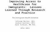 Improving Access to Healthcare for Immigrants:  Lessons Learned Through Research and Practice