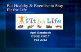 Eat Healthy & Exercise to Stay  Fit for Life