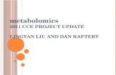 metabolomics 2011 CCE project update LingYan  Liu and Dan Raftery