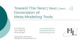 Toward The Next  [ Next [ Next … ]  ] Generation of Meta-Modeling Tools