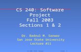 CS 240: Software Project Fall 2003 Sections 1 & 2