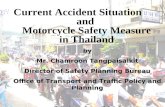 Current Accident Situation  and  Motorcycle Safety Measure in Thailand