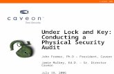 Under Lock and Key: Conducting a Physical Security Audit John Fremer, Ph.D – President, Caveon