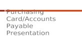 Purchasing Card/Accounts Payable Presentation