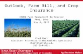 Outlook, Farm Bill, and Crop Insurance